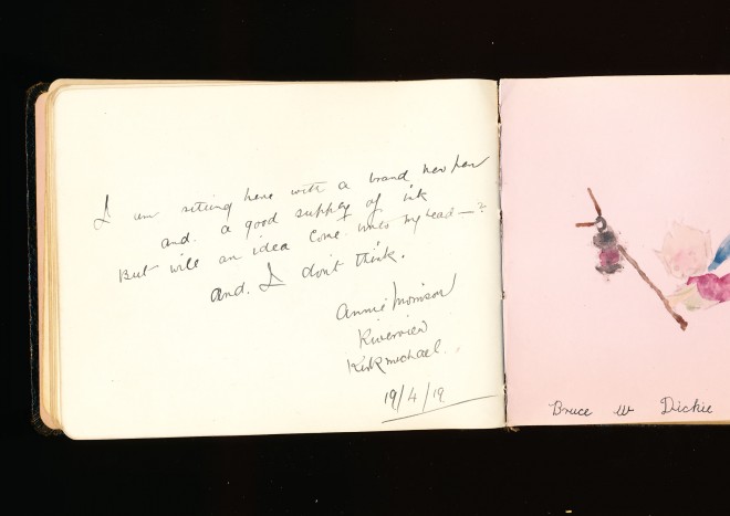 Autograph entry: ’I am sitting here with a brand new pen and a good supply of ink But will an idea come into my head –  ? And I don’t think. Annie Morrison Riverview Kirkmichael 19/4/19’