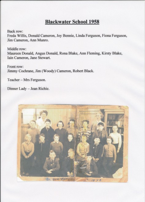Blackwater School, 1958. BACK ROW (l-r): Freda Willis, Donald Cameron, Joy Bennie, Linda Ferguson, Fiona Ferguson, Jim Cameron, Ann Munro. MIDDLE ROW: Maureen Donald, Angus Donalds, Rona Blake, Ann Fleming, Kirsty Blake, Iain Cameron, Jane Stewart. FRONT ROW: Jimmy Cochrane, Jim Cameron, Robert Black. TEACHER: Mrs Ferguson. DINNER LADY: Jean Richie.